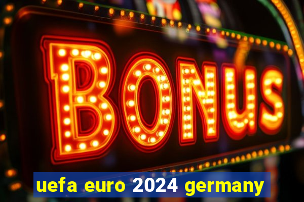 uefa euro 2024 germany