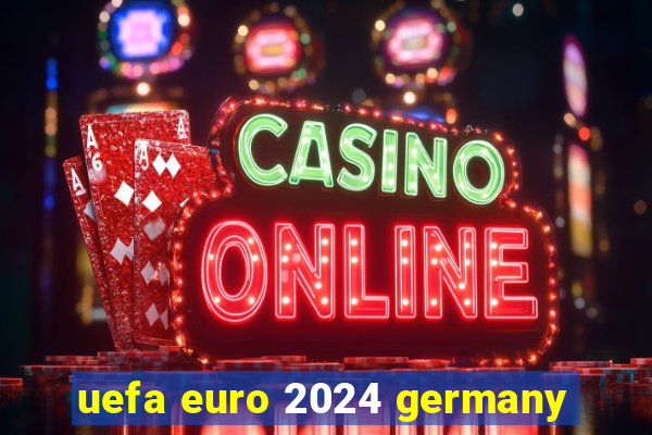 uefa euro 2024 germany