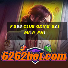 Fb88 Club Game Bài Miễn Phí