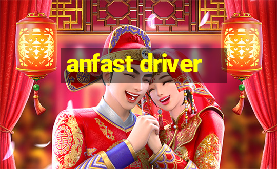 anfast driver