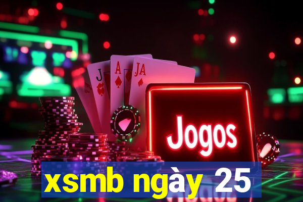 xsmb ngày 25