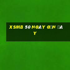 xsmb 50 ngày gần đây