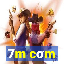 7m cơm