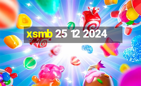 xsmb 25 12 2024