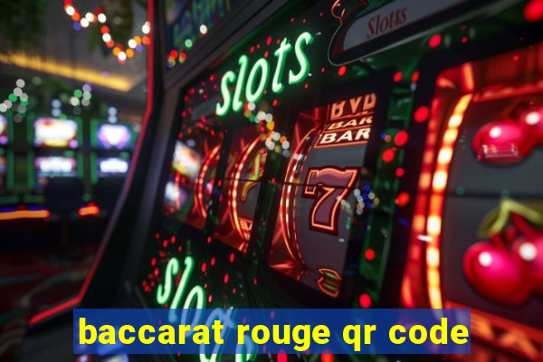 baccarat rouge qr code