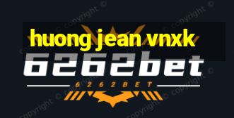 huong jean vnxk