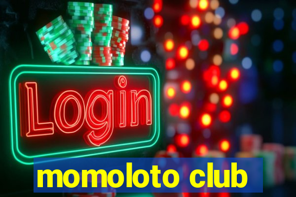 momoloto club