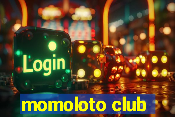 momoloto club