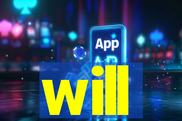 will