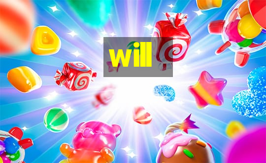 will