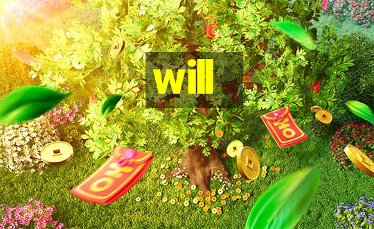 will