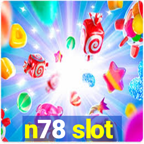 n78 slot