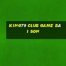 King79 Club Game Bài Son