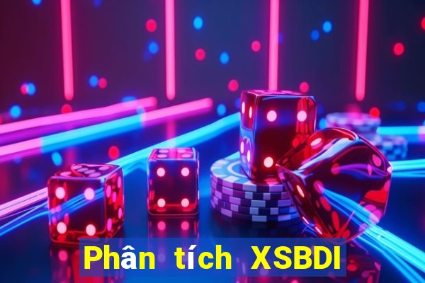 Phân tích XSBDI ngày 17