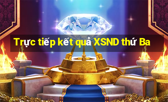 Trực tiếp kết quả XSND thứ Ba