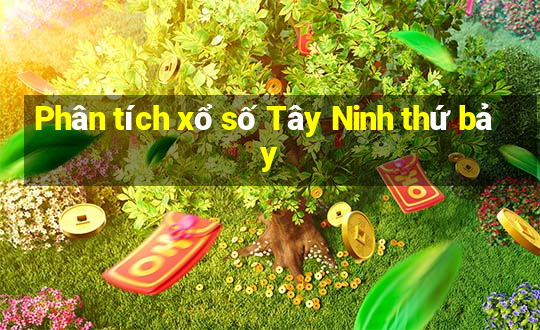 Phân tích xổ số Tây Ninh thứ bảy