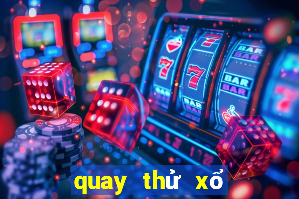 quay thử xổ số gia lai đặc biệt