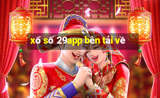 xổ số 29app bên tải về