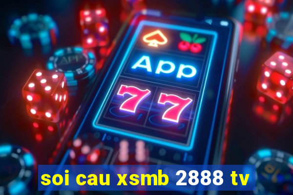 soi cau xsmb 2888 tv