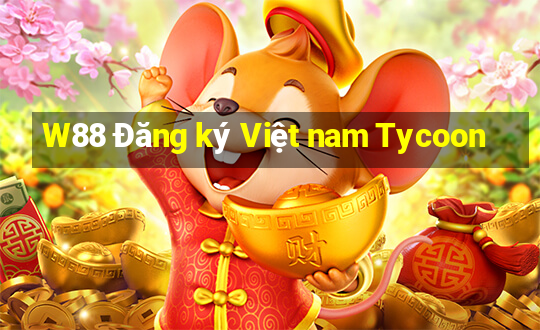 W88 Đăng ký Việt nam Tycoon