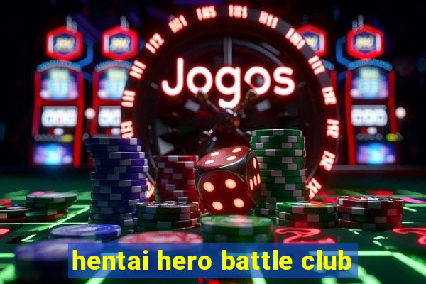 hentai hero battle club