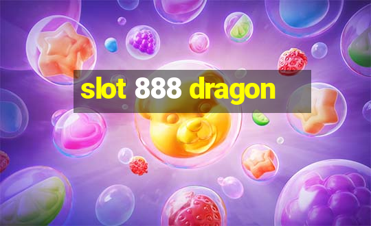 slot 888 dragon