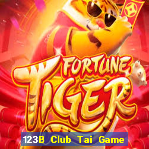 123B Club Tai Game Bài Đổi Thưởng Uy Tín