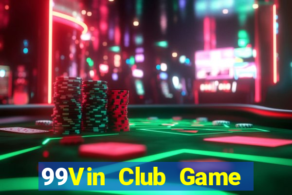 99Vin Club Game Bài Nạp The Garena