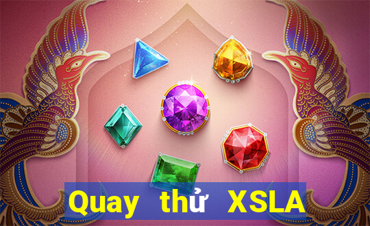 Quay thử XSLA thứ tư