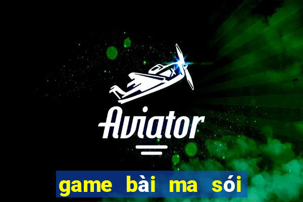 game bài ma sói game vui