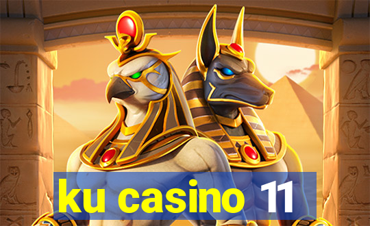 ku casino 11