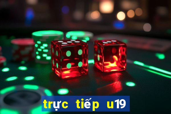 trực tiếp u19 việt nam u19 indo