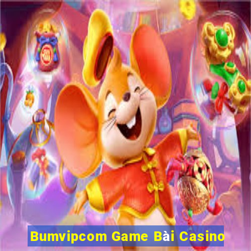 Bumvipcom Game Bài Casino