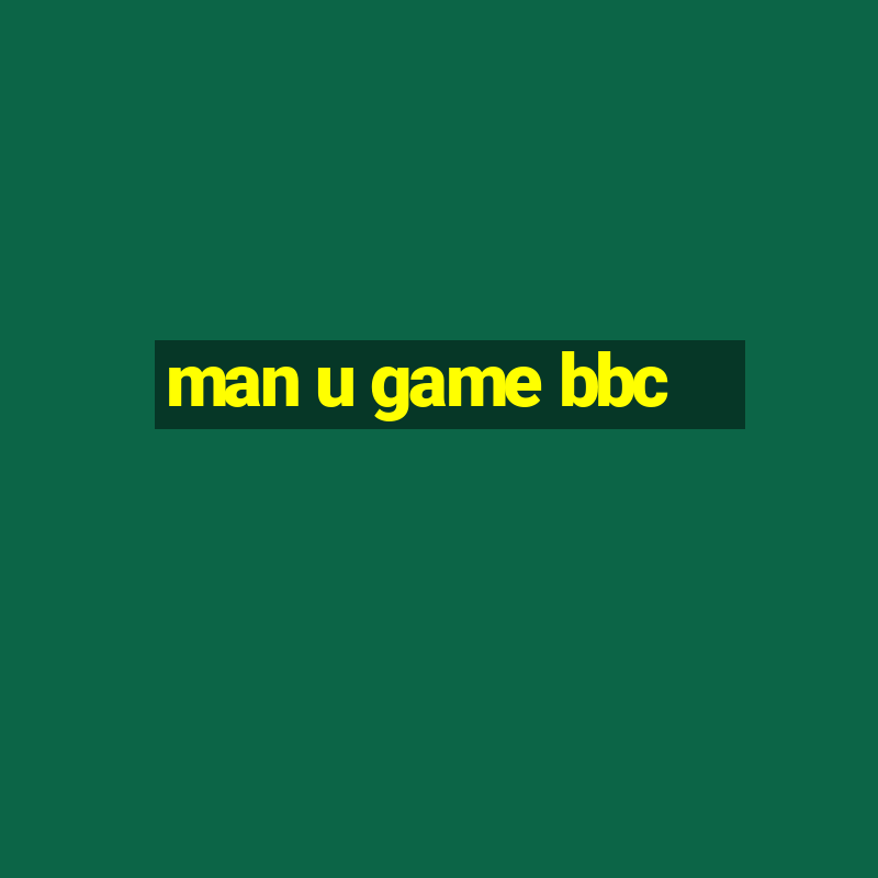 man u game bbc