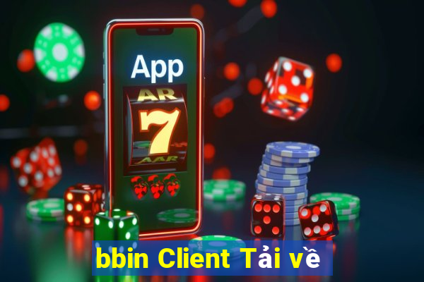 bbin Client Tải về