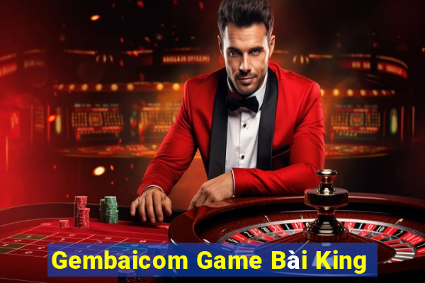 Gembaicom Game Bài King