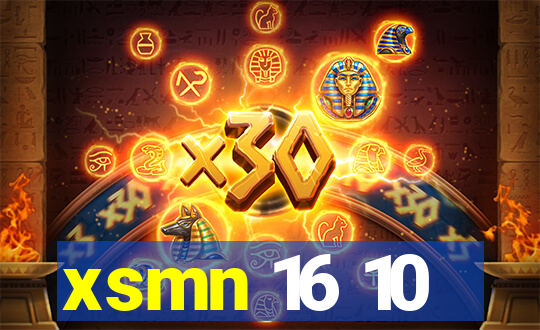 xsmn 16 10