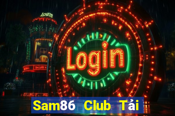 Sam86 Club Tải Game Bài Đổi Thưởng