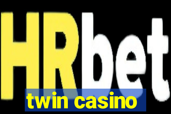 twin casino