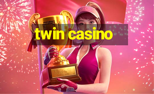 twin casino