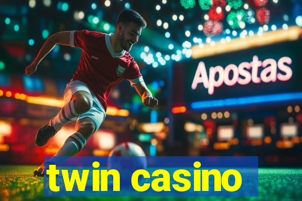 twin casino