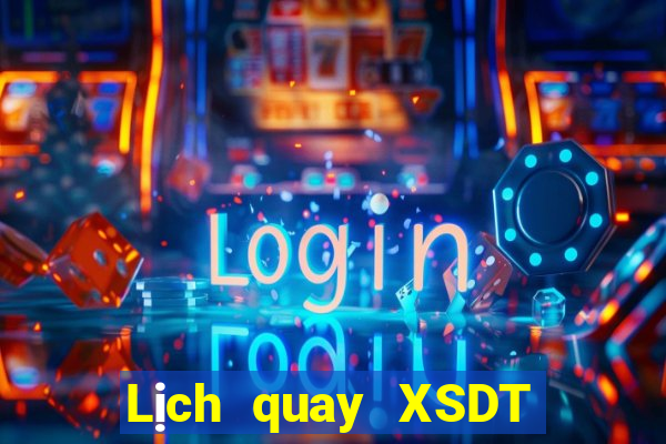 Lịch quay XSDT Thứ 4