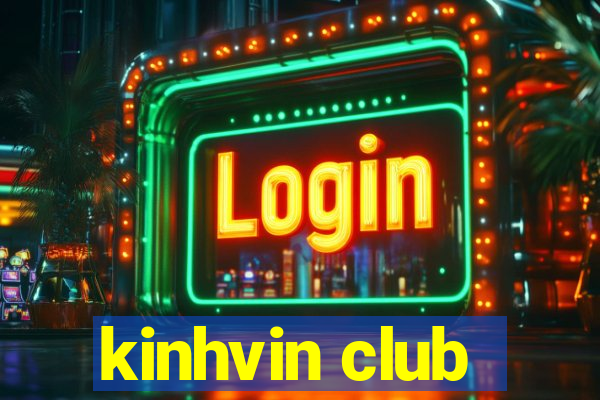 kinhvin club