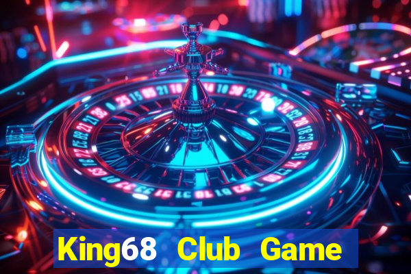 King68 Club Game Bài King