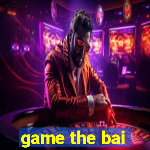 game the bai