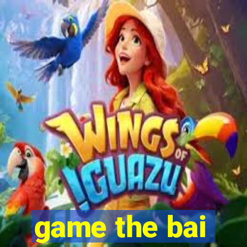 game the bai