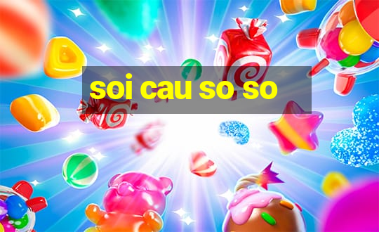 soi cau so so