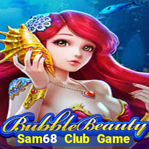 Sam68 Club Game Bài Online Miễn Phí