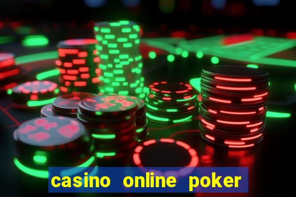 casino online poker real money