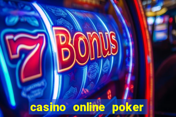 casino online poker real money